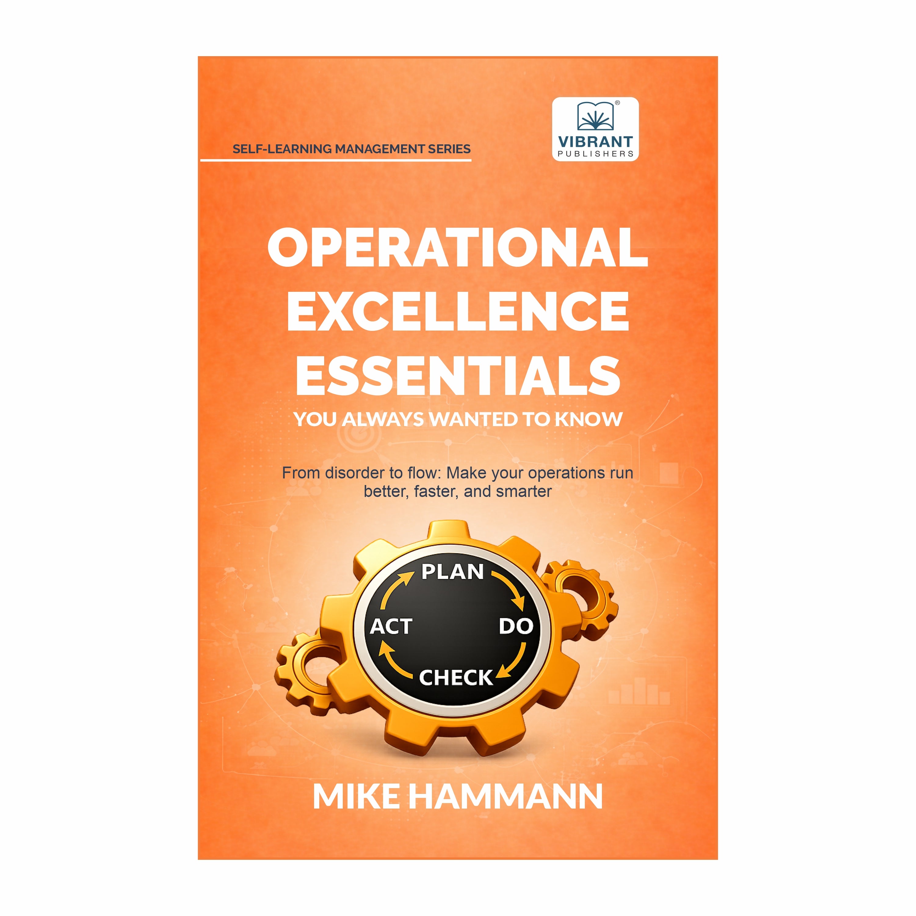 Book cover: Operational Excellence Essentials You Always Wanted to Know by Mike Hammann